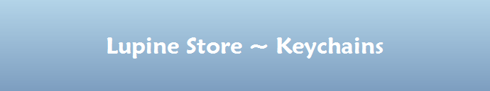 Lupine Store ~ Keychains
